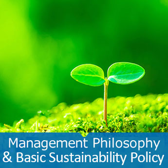 Management Philosophy & Basic Sustainability Policy